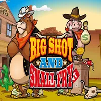 Big Shot and Small Fry